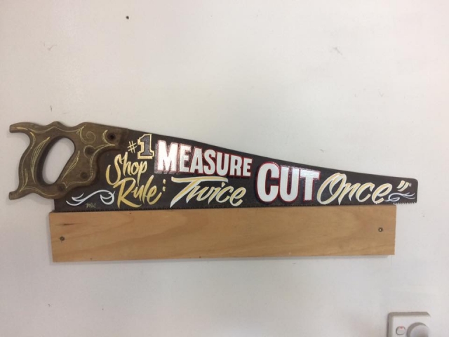 Measure twice cut once hand painted signs Papamoa Mt Maunganui Tauranga Bay of Plenty New Zealand
